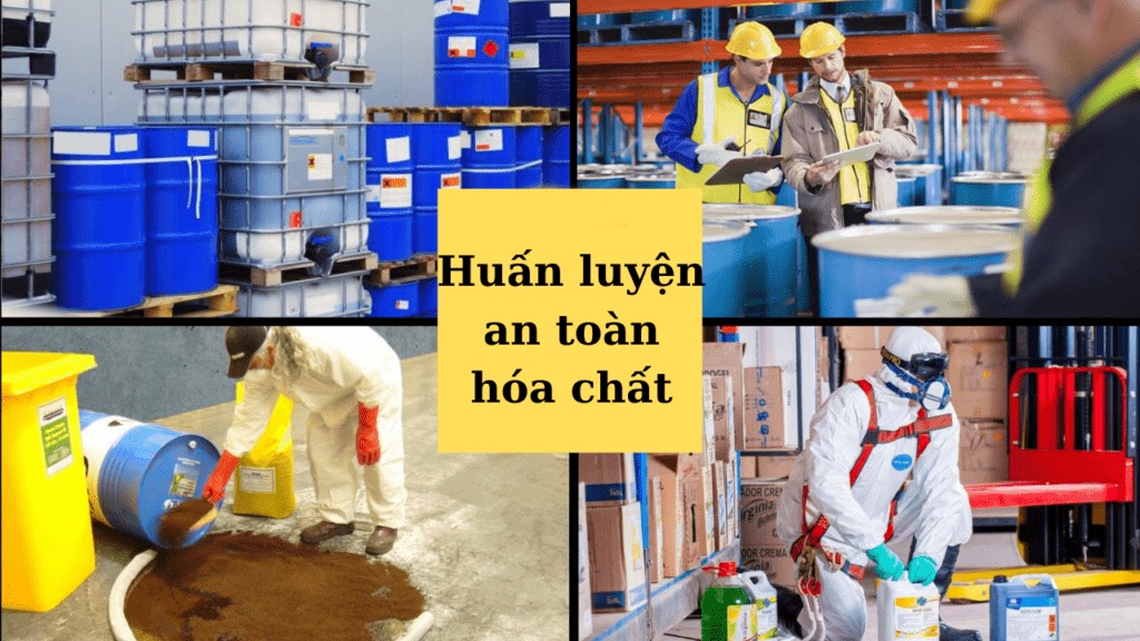 Huấn luyện an toàn hóa chất: Bảo vệ sức khỏe và an toàn lao động